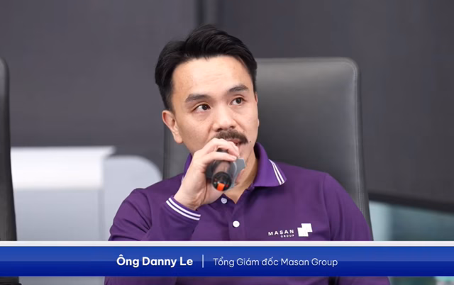 Ông Danny Le, Tổng Giám đốc Masan Group, phân tích về mô hình tăng trưởng lợi nhuận bền vững.